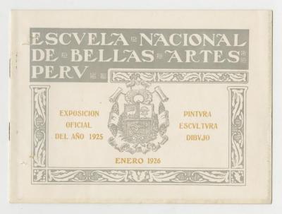 Catálogo "Escuela Nacional de Bellas Artes del Perú. Exposición oficial del año 1925. Pintura, escultura y dibujo " 