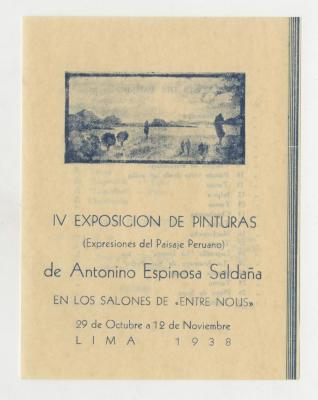 "IV Exposición de Pinturas (Expresiones del Paisaje Peruano) de Antonino Espinosa Saldaña en los Salones de Entre Nous. 29 de octubre a 12 de noviembre ."