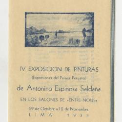 "IV Exposición de Pinturas (Expresiones del Paisaje Peruano) de Antonino Espinosa Saldaña en los Salones de Entre Nous. 29 de octubre a 12 de noviembre ."