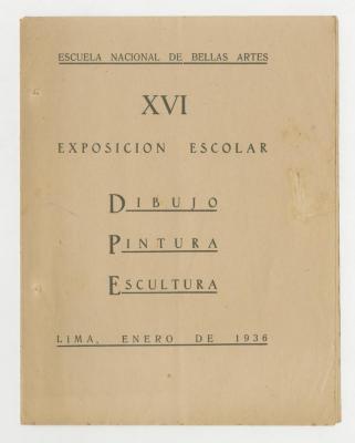 "Escuela Nacional de Bellas Artes. XVI Exposición Escolar Dibujo, Pintura, Escultura". 