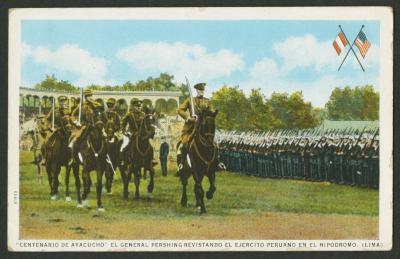 “Centenario de Ayacucho – El General Pershing revistando el Ejército Peruano en el Hipódromo (Lima)”