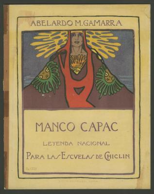 Manco Cápac. Leyenda nacional para las escuelas de Chiclín